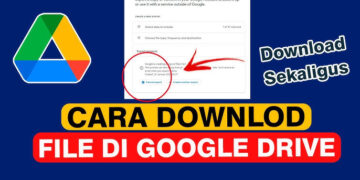 Cara Mengunduh File dari Google Drive dalam Sekejap